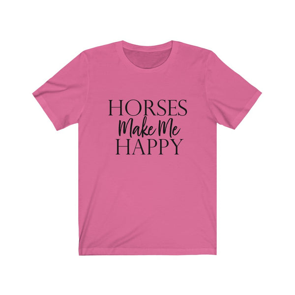 Horses Make Me Happy Shirt (black print), Horse Shirt For Women, Horse Gift For Women, Equestrian Gift, Equestrian Clothing, Horse Lover Shirt