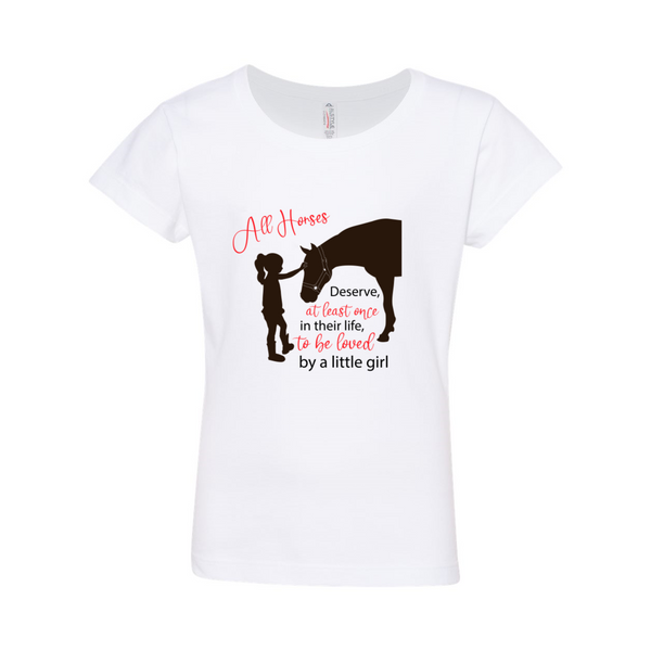 All Horses Deserve A Girl's Love, Horse Lover Tshirt , Animal Lover, Horse, Cute, Funny, Farm, Gift
