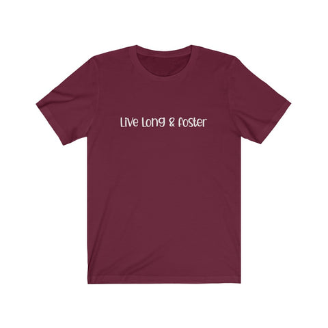 Live Long and Foster Unisex Jersey Short Sleeve Tee