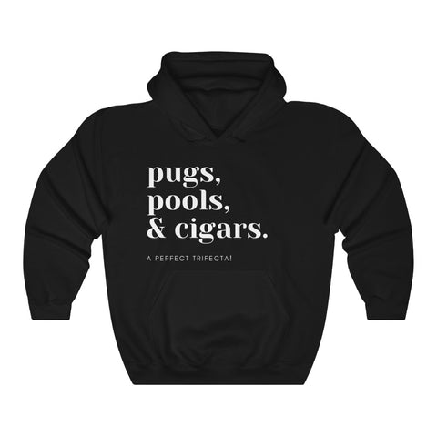 Pugs, Pools & Cigars. A Perfect Trifecta! (White Print) Unisex Heavy Blend™ Hooded Sweatshirt