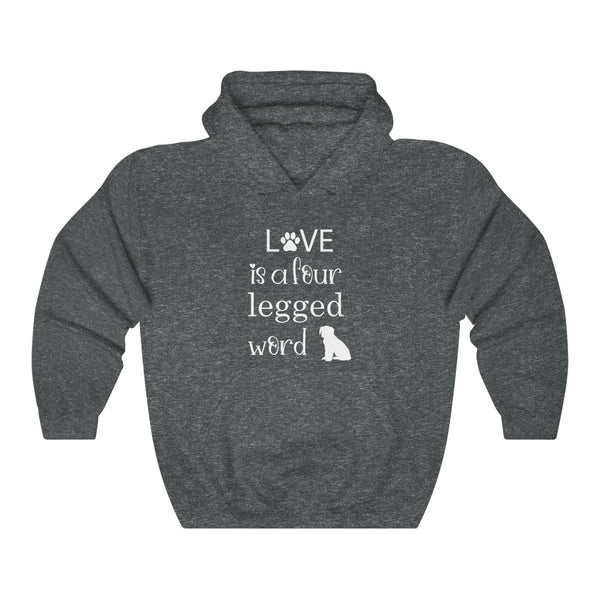 Love is a four legged word -unisex sweatshirt, dog lover shirt, dog person shirt, dog lover, dog shirts for women, dog lover gift, hooded sweatshirt